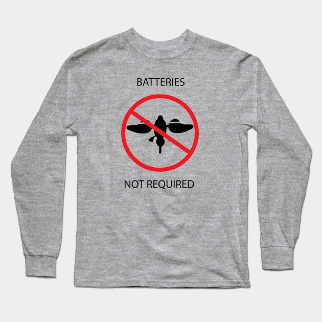 Batteries Not Required Long Sleeve T-Shirt by TheFeatherCollective